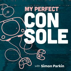 Escucha My Perfect Console with Simon Parkin en la aplicación