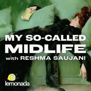 Escucha My So-Called Midlife with Reshma Saujani en la aplicación