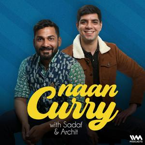 Escucha Naan Curry with Sadaf and Archit en la aplicación