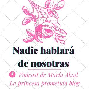 Escucha Nadie hablará de nosotras by María Abad en la aplicación