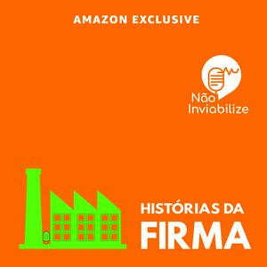 Escucha Não Inviabilize apresenta: Histórias da Firma en la aplicación