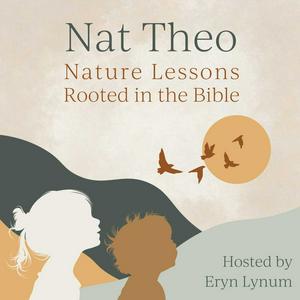 Escucha Nat Theo Nature Lessons Rooted in the Bible en la aplicación