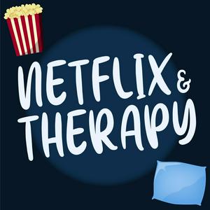 Escucha Netflix & Therapy en la aplicación