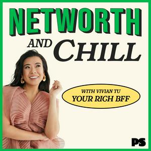 Escucha Networth and Chill with Your Rich BFF en la aplicación