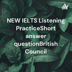 Escucha NEW IELTS Listening PracticeShort answer questionBritish Council en la aplicación