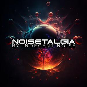 Escucha NOISETALGIA with Indecent Noise en la aplicación