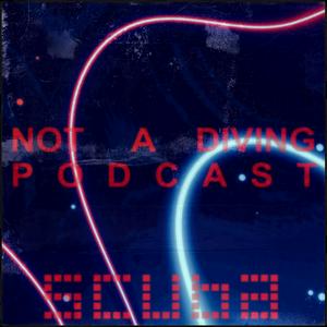 Escucha Not A Diving Podcast with Scuba en la aplicación