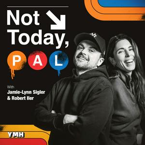 Escucha Not Today, Pal with Jamie-Lynn Sigler and Robert Iler en la aplicación