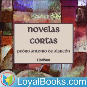 Escucha Novelas Cortas by Pedro Antonio de Alarcón en la aplicación