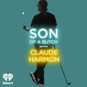 Escucha Son of a Butch with Claude Harmon en la aplicación