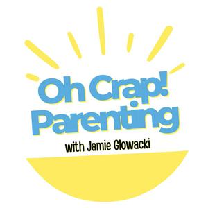 Escucha Oh Crap Parenting with Jamie Glowacki en la aplicación