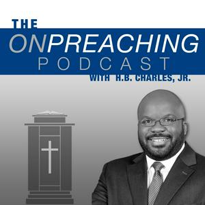 Escucha On Preaching with H.B. Charles Jr. en la aplicación