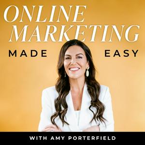 Escucha Online Marketing Made Easy with Amy Porterfield en la aplicación