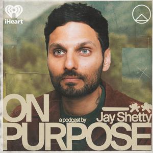 Escucha On Purpose with Jay Shetty en la aplicación