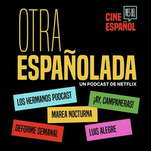 Escucha Otra españolada. Un podcast de Netflix en la aplicación