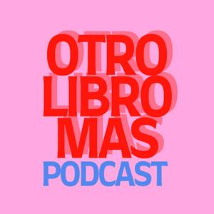 Escucha Otro Libro Mas Podcast en la aplicación