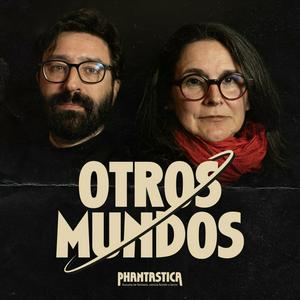 Escucha Otros Mundos (Phantastica.com) en la aplicación