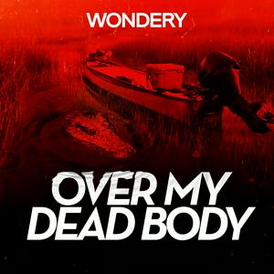 Escucha Over My Dead Body en la aplicación