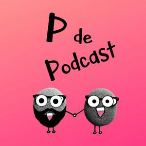 Escucha P de Podcast en la aplicación