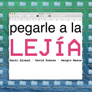 Escucha Pegarle a la Lejía en la aplicación