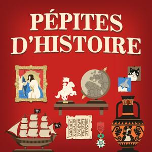 Escucha Pépites d'Histoire en la aplicación