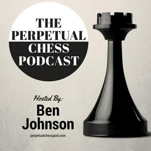 Escucha Perpetual Chess Podcast en la aplicación