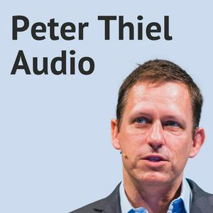 Escucha Peter Thiel Audio en la aplicación