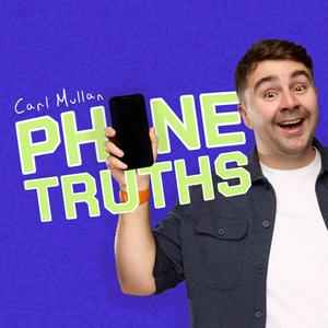 Escucha Phone Truths with Carl Mullan en la aplicación