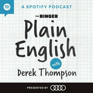 Escucha Plain English with Derek Thompson en la aplicación