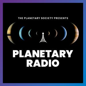 Escucha Planetary Radio: Space Exploration, Astronomy and Science en la aplicación