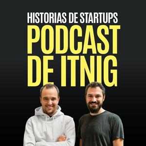 Escucha Podcast de Itnig: Historias de startups en la aplicación