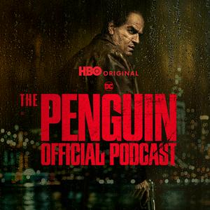 Escucha The Penguin Official Podcast en la aplicación