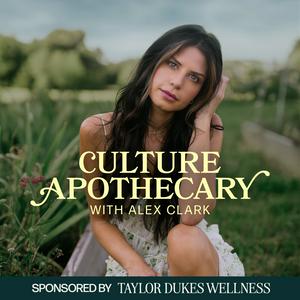 Escucha Culture Apothecary with Alex Clark en la aplicación