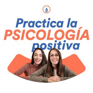 Escucha Practica La Psicología Positiva en la aplicación