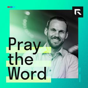 Escucha Pray the Word with David Platt en la aplicación