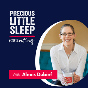 Escucha Precious Little Sleep Parenting Podcast en la aplicación