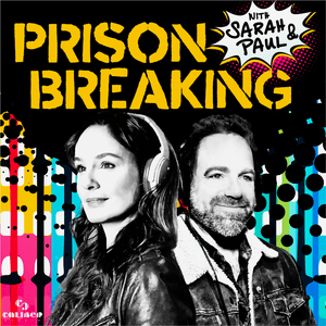 Escucha Prison Breaking With Sarah & Paul en la aplicación