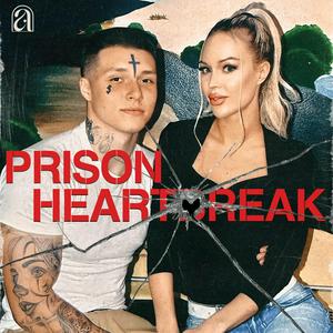 Escucha Prison Heartbreak en la aplicación