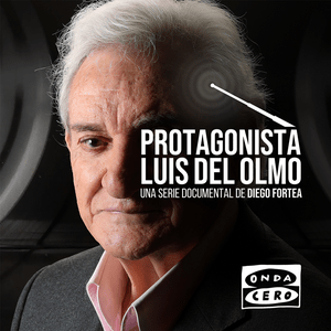 Escucha Protagonista: Luis del Olmo en la aplicación