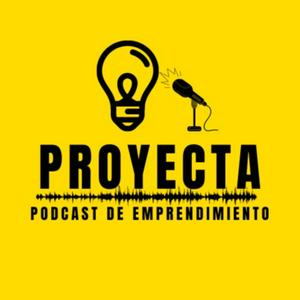 Escucha Proyecta podcast de emprendimiento en la aplicación