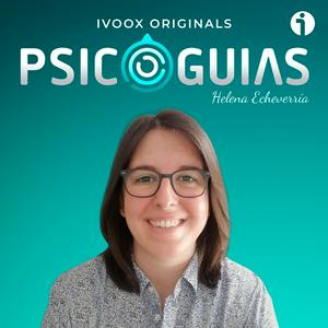 Escucha PsicoGuías por Helena Echeverría en la aplicación