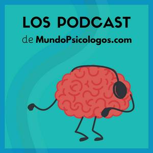 Escucha Psicología y Bienestar | El Podcast de MundoPsicologos.com en la aplicación