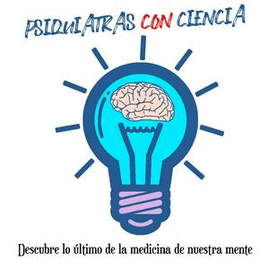 Escucha Psiquiatras CON ciencia en la aplicación