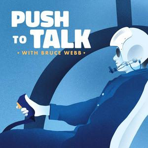 Escucha Push to Talk with Bruce Webb: A Helicopter Podcast en la aplicación