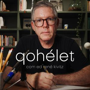 Escucha QOHÉLET, podcast de Ed René Kivitz en la aplicación