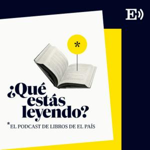 Escucha Qué estás leyendo. El podcast de libros de EL PAÍS en la aplicación