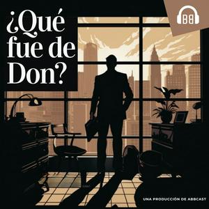 Escucha ¿Qué fue de Don? en la aplicación