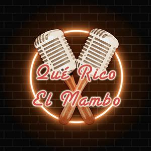 Escucha Qué Rico el Mambo Podcast en la aplicación