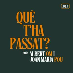 Escucha Què t'ha passat?, amb Joan Maria Pou i Albert Om en la aplicación