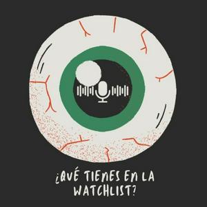 Escucha ¿Qué tienes en la watchlist? en la aplicación